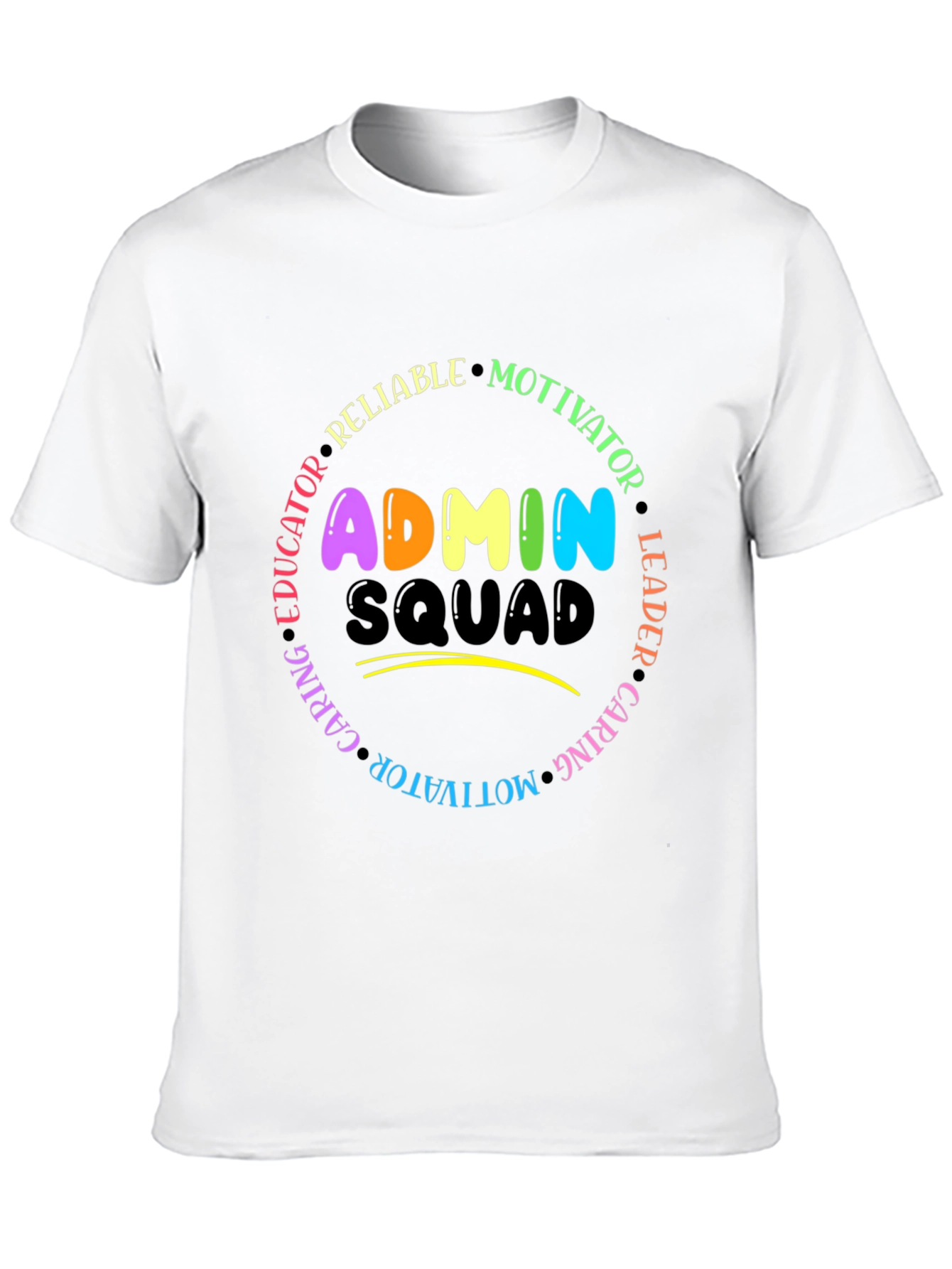 Admin Squad T-Shirt - Educator Leader Motivator