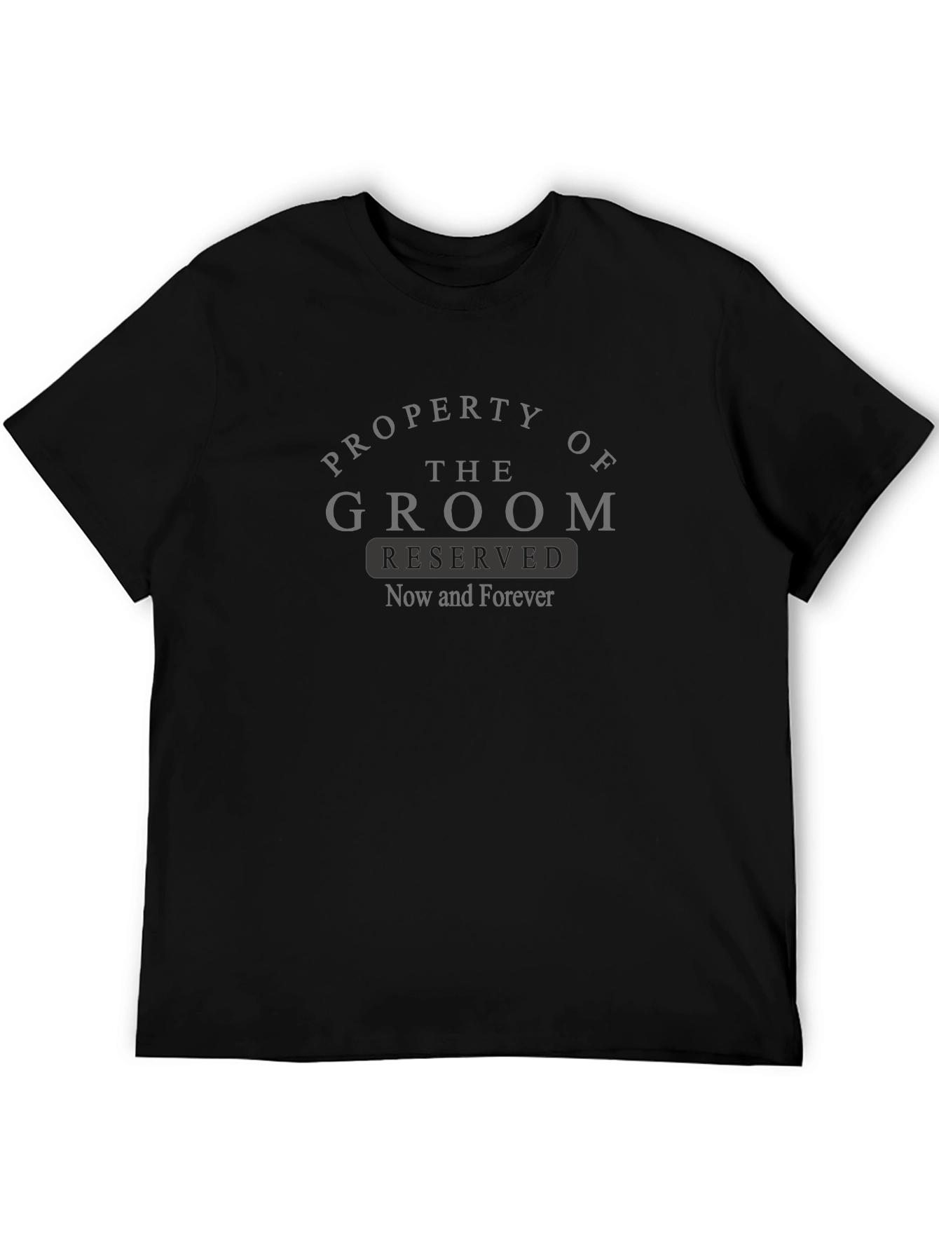 Property of the Groom T-Shirt - Reserved Forever
