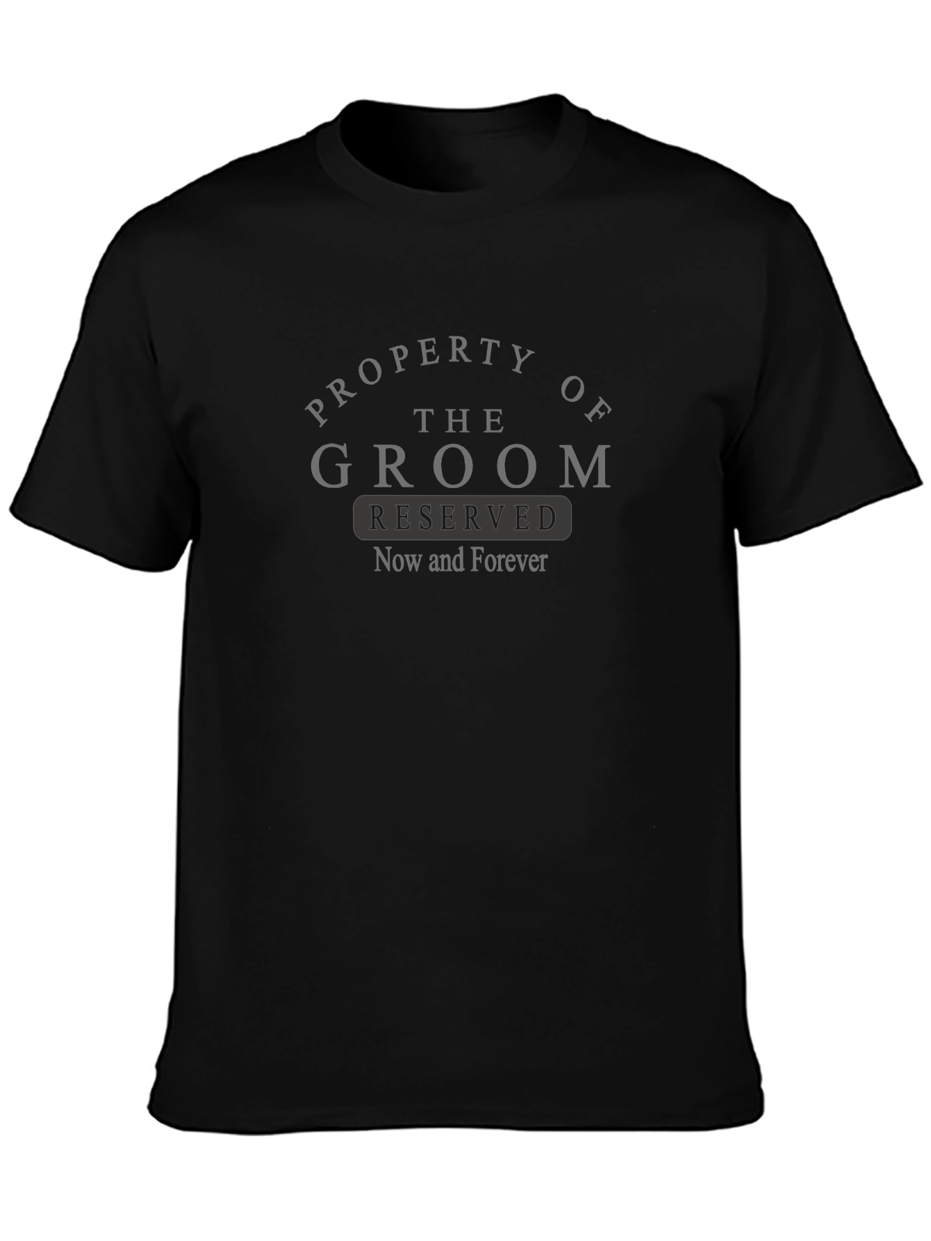 Property of the Groom T-Shirt - Reserved Forever