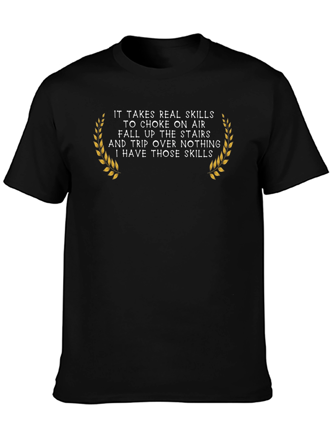Humorous Skills T-Shirt