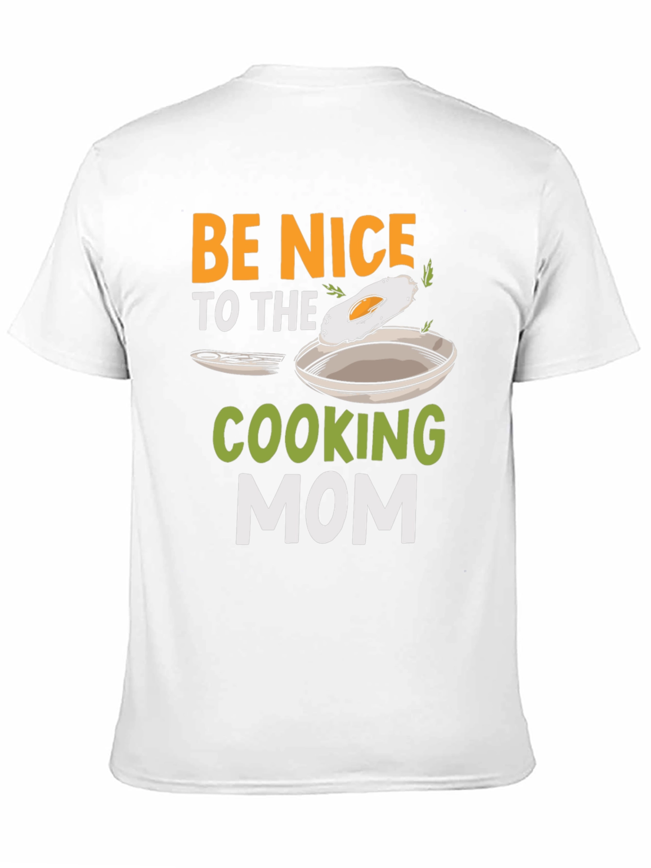 Be Nice to the Cooking Mom T-Shirt