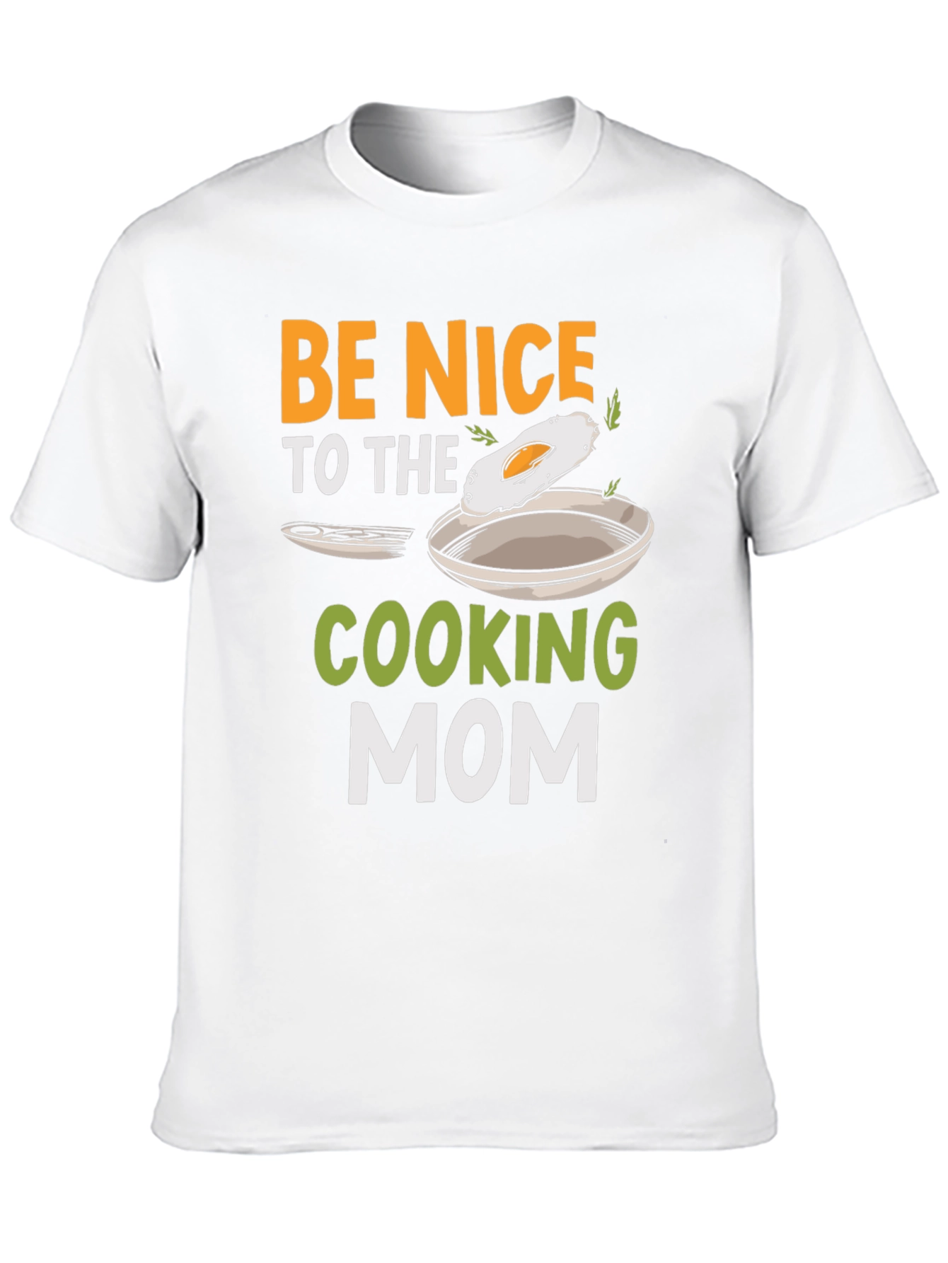 Be Nice to the Cooking Mom T-Shirt