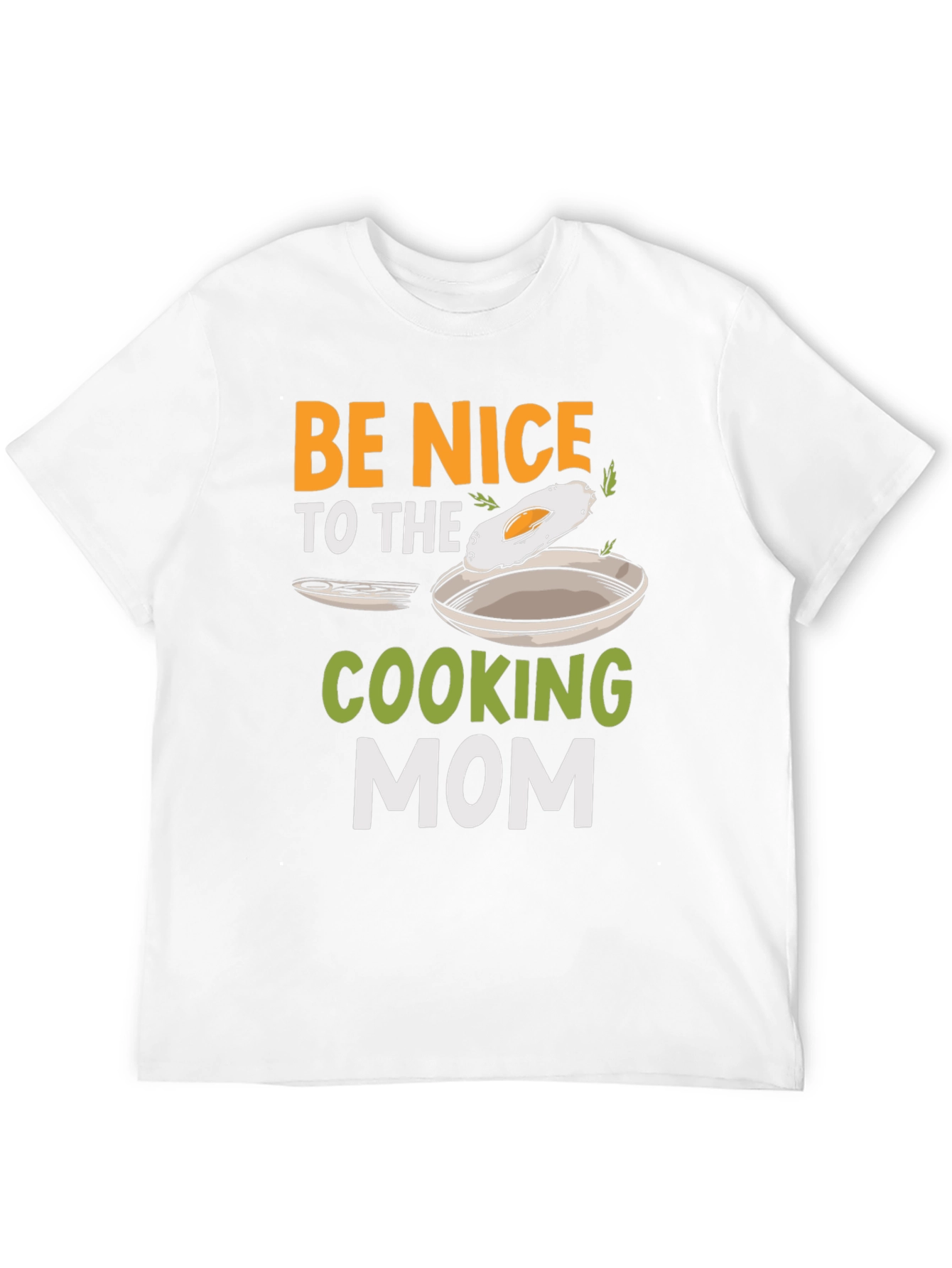 Be Nice to the Cooking Mom T-Shirt