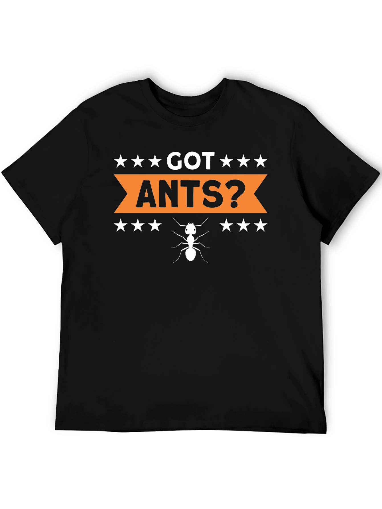 Got Ants? Graphic Tee - Novelty T-Shirt