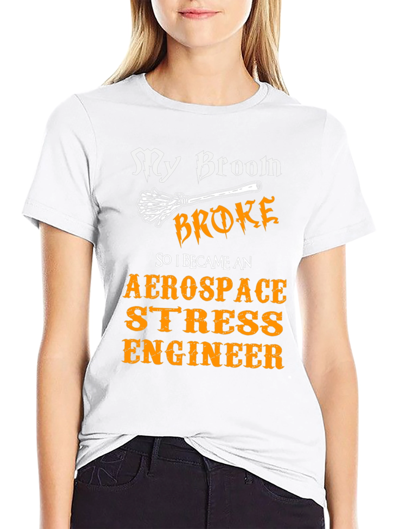 My Broom Broke Aerospace Stress Engineer T-Shirt