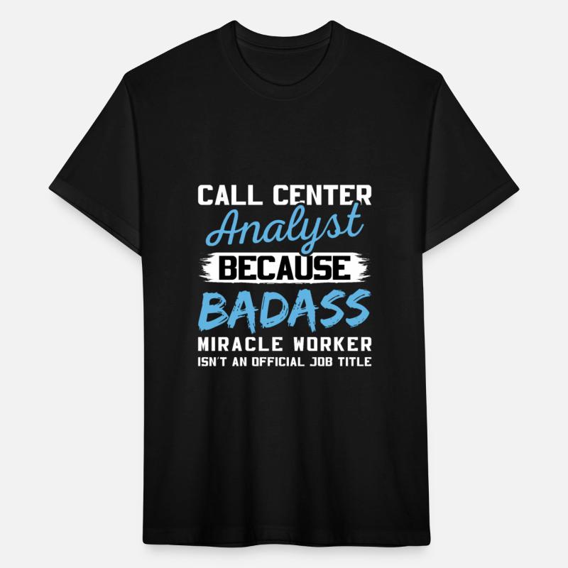 Call Center Analyst Badass Miracle Worker, support