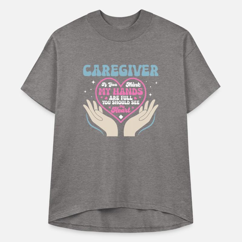 Caregiver If You Think My Hands Are Full Caregivin