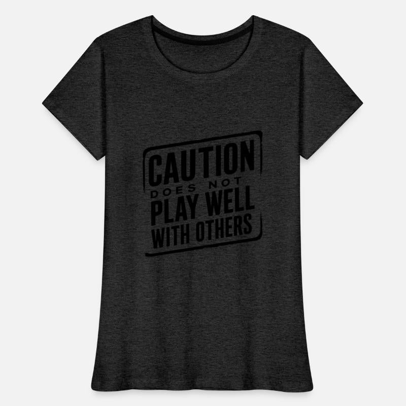 Caution Does Not Play Well With Others 95