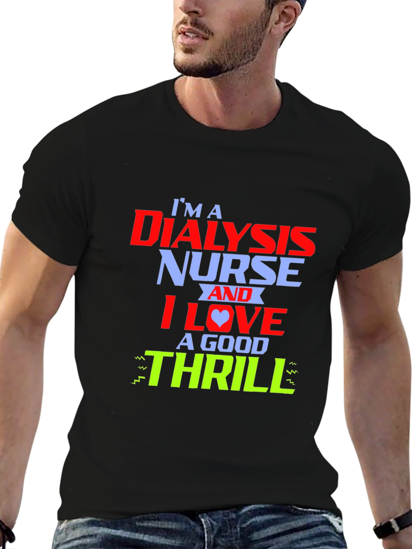 Dialysis Nurse Thrill T-Shirt - Cool Nursing Tee