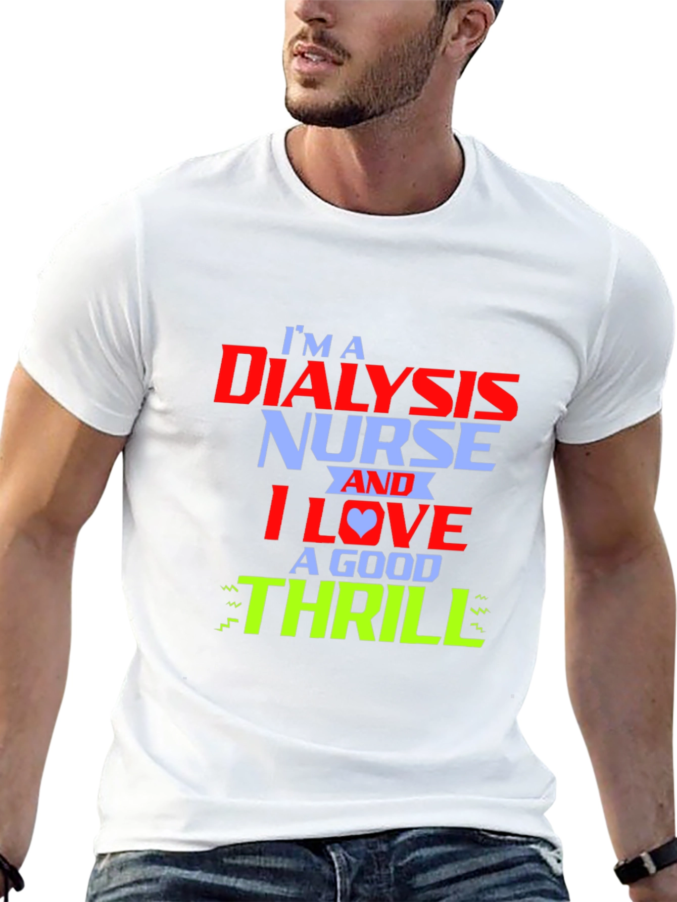 Dialysis Nurse Thrill T-Shirt - Cool Nursing Tee