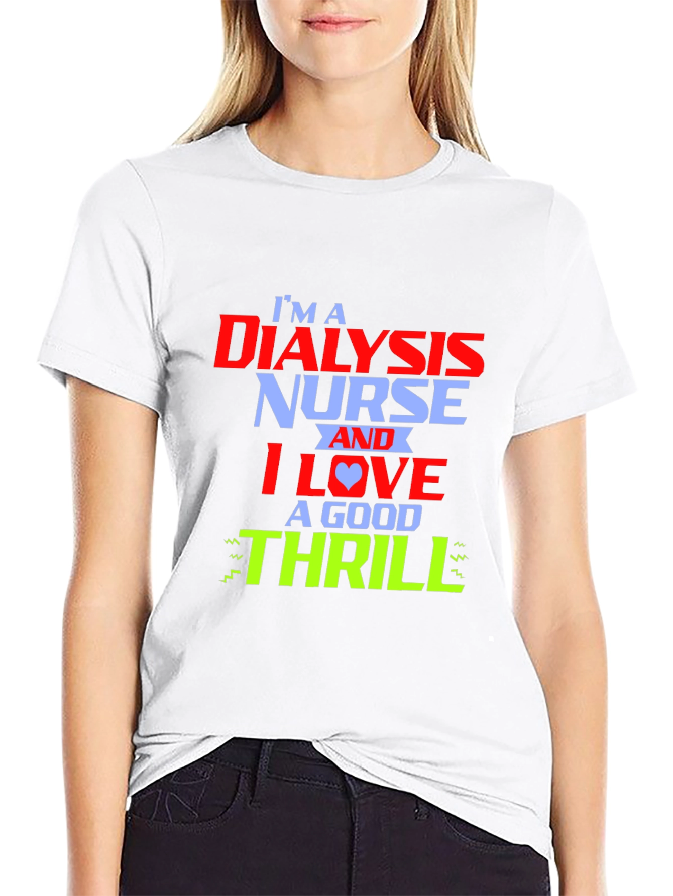 Dialysis Nurse Thrill T-Shirt - Cool Nursing Tee