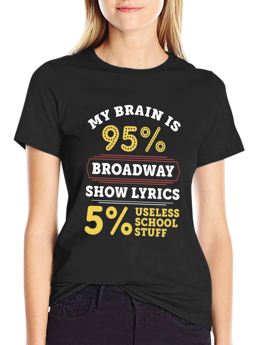Broadway Lyrics T-Shirt - Humorous Musical Theater Tee