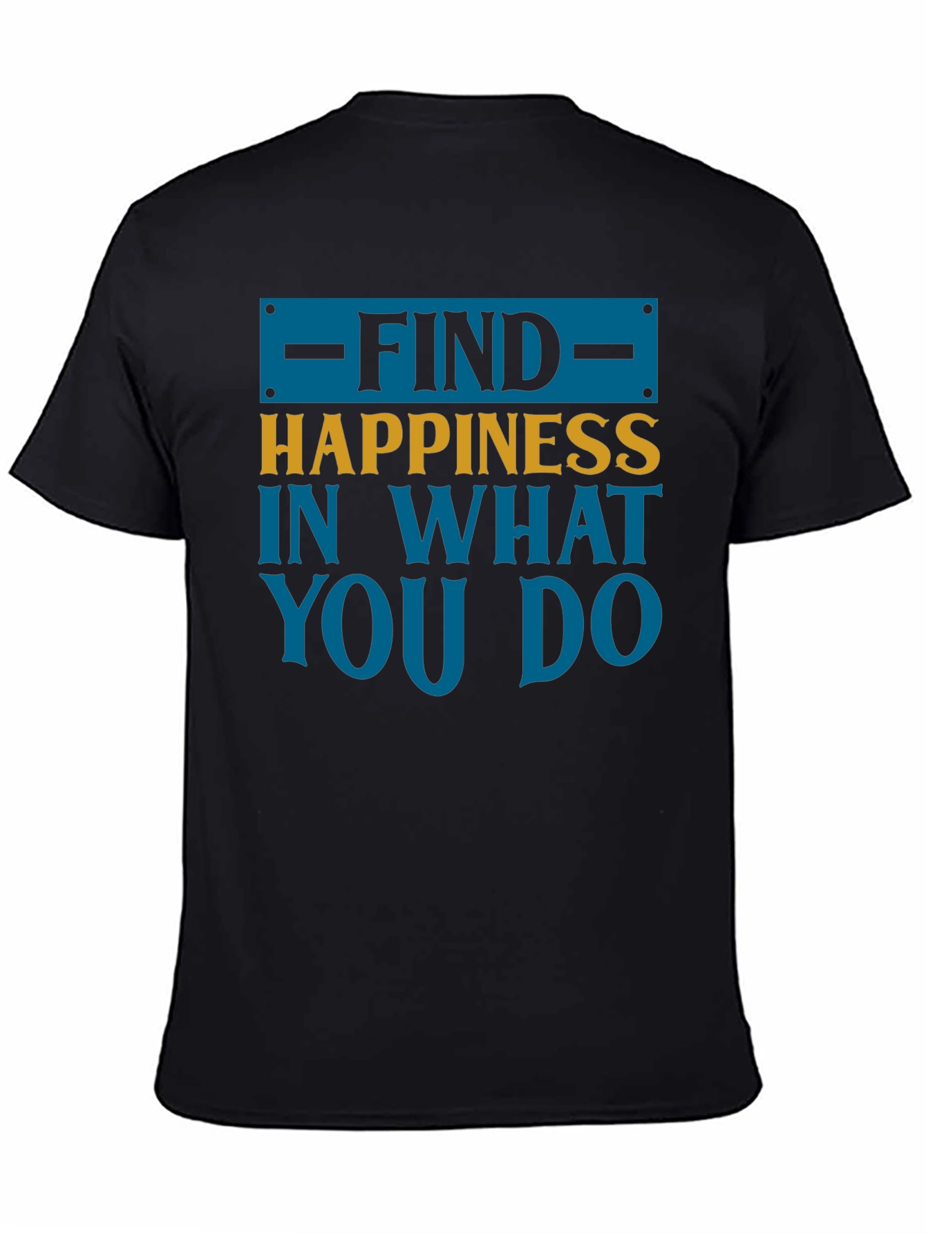 Find Happiness Graphic Tee - Motivational Shirt
