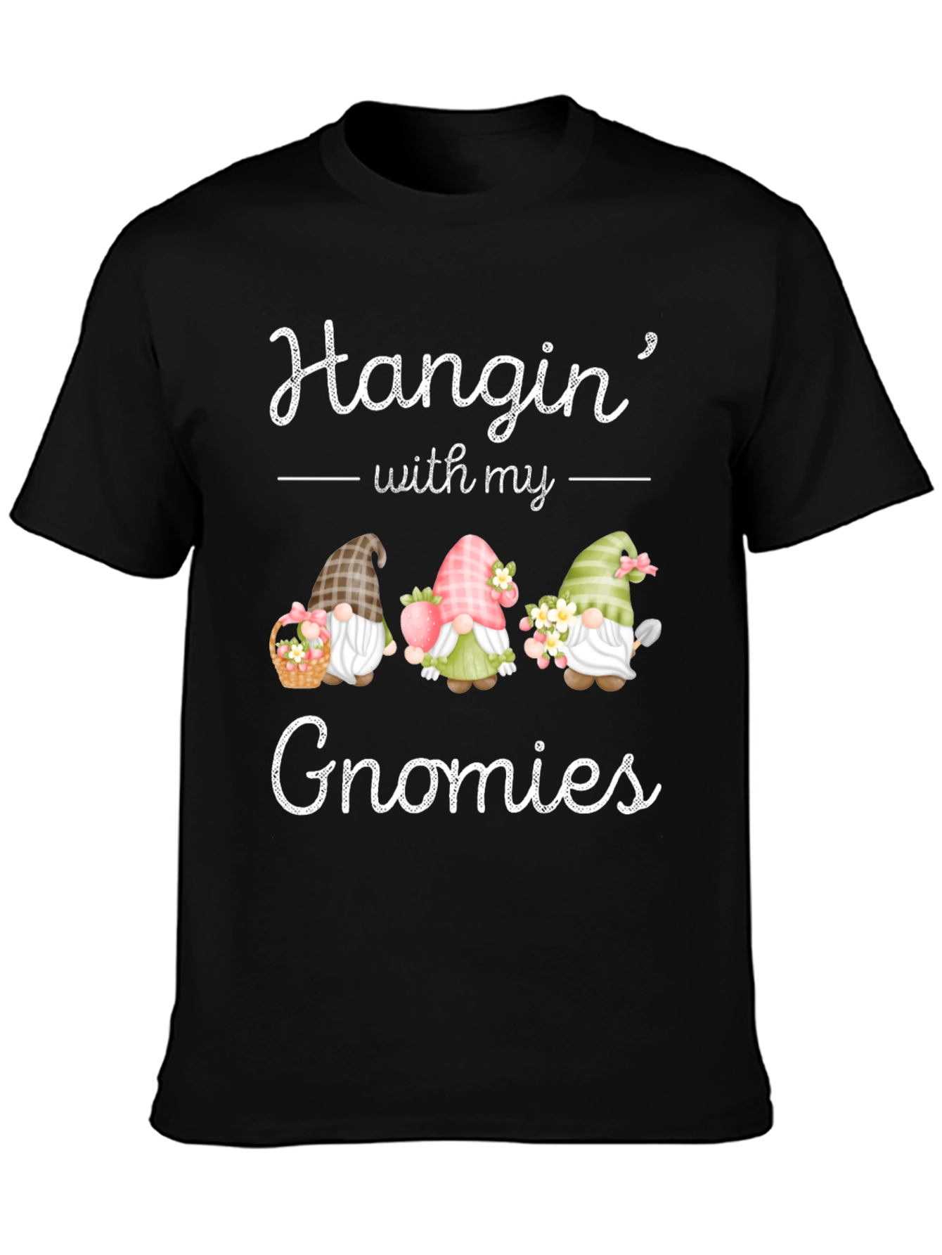 Hanging with my Gnomies T-Shirt