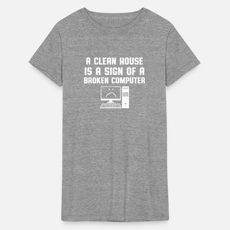 Clean House Broken Computer Humor