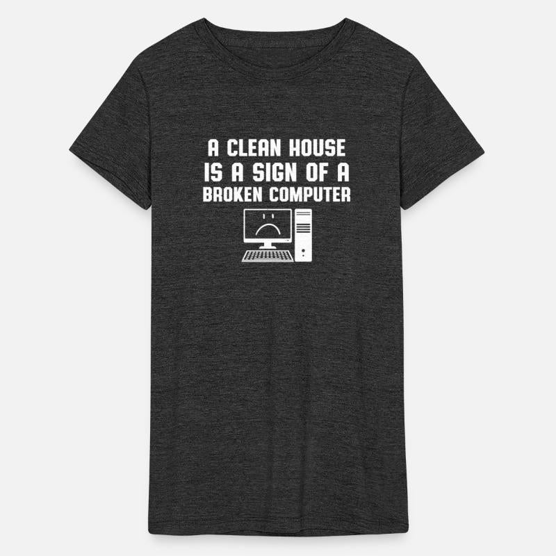 Clean House Broken Computer Humor