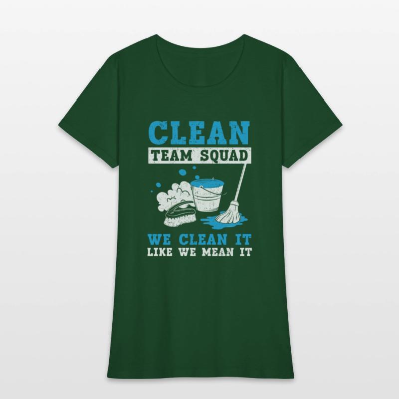 Clean Team Squad We Clean It Like We Mean It