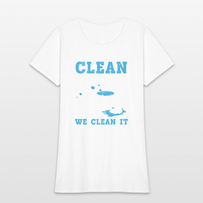 Clean Team Squad We Clean It Like We Mean It