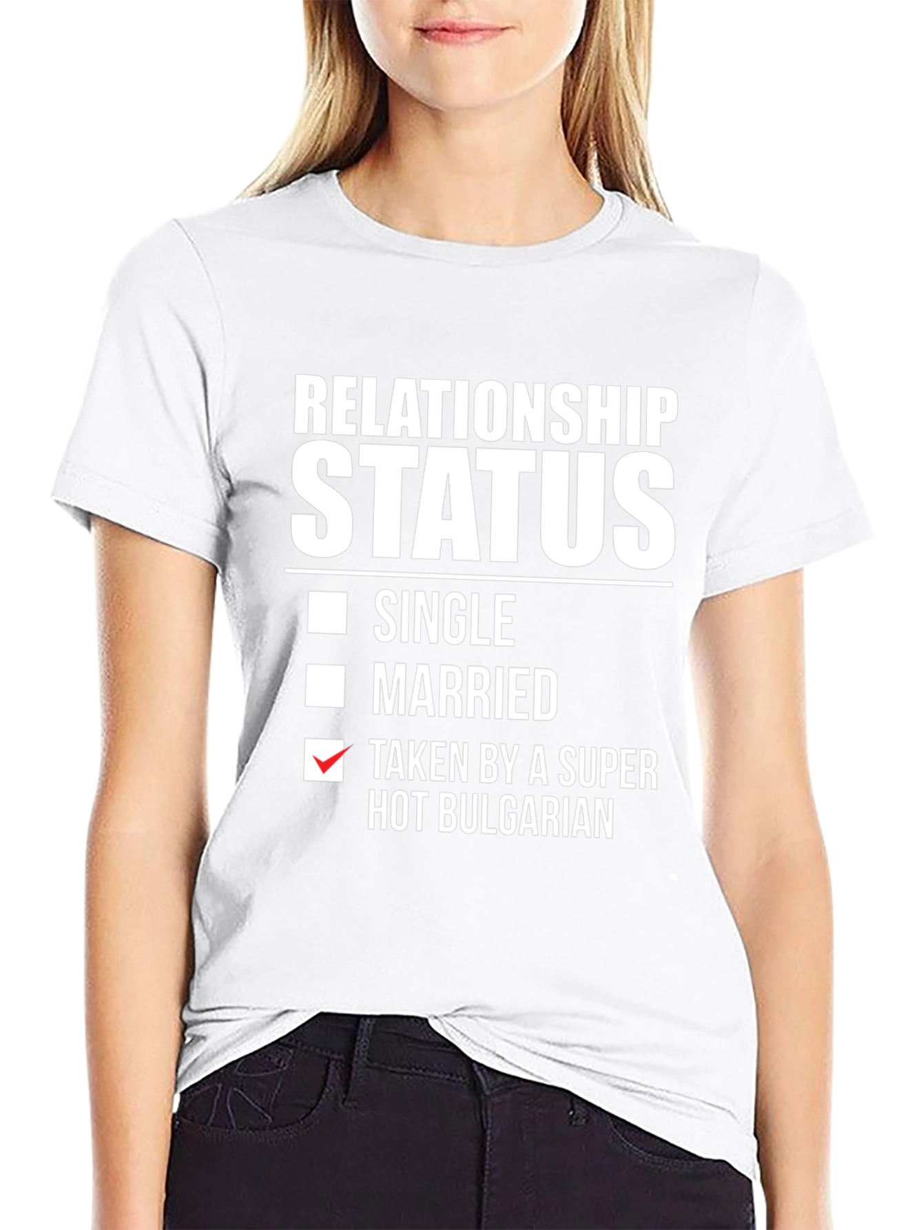 Relationship Status Taken Hot Bulgarian T-Shirt