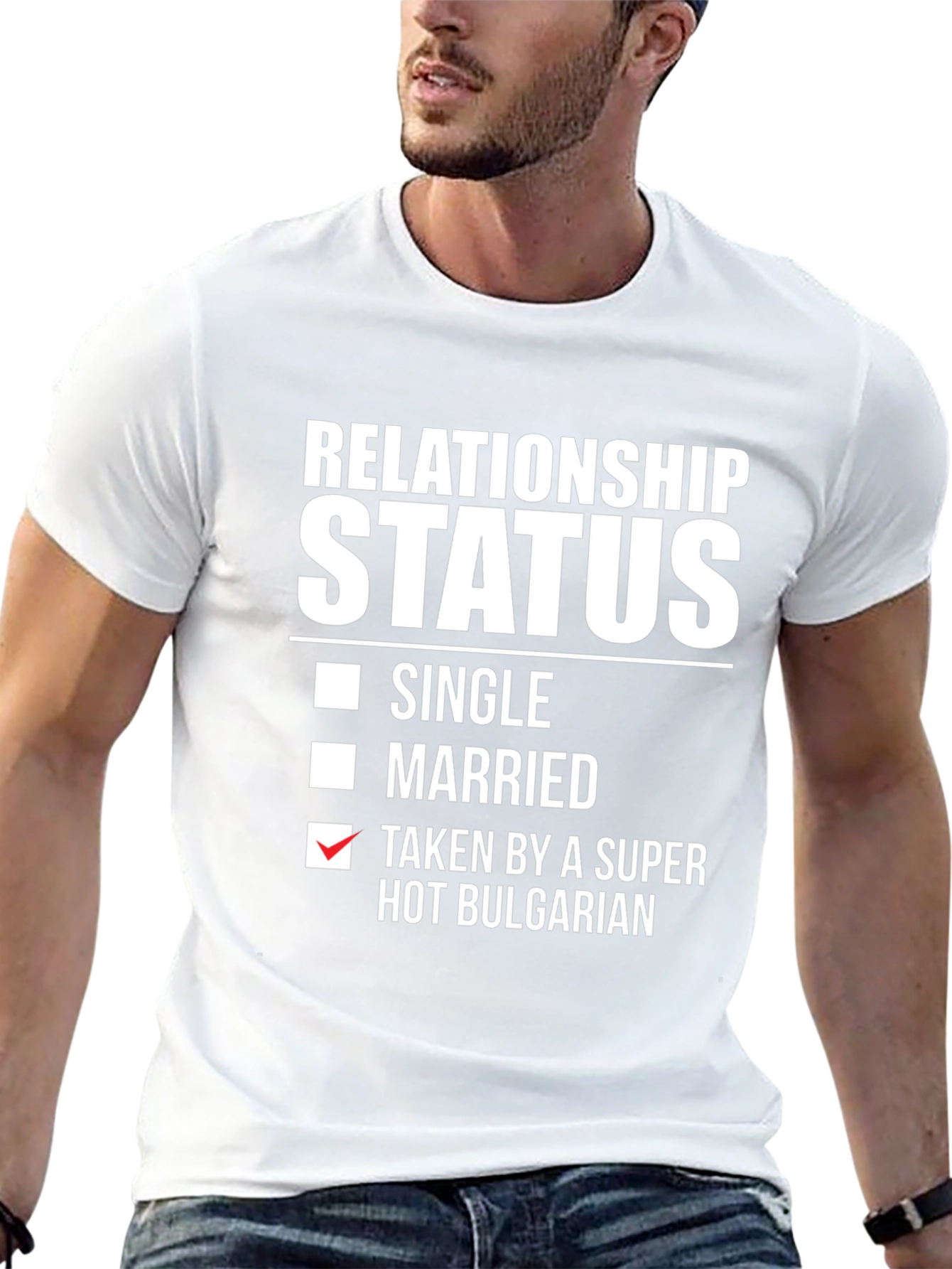 Relationship Status Taken Hot Bulgarian T-Shirt