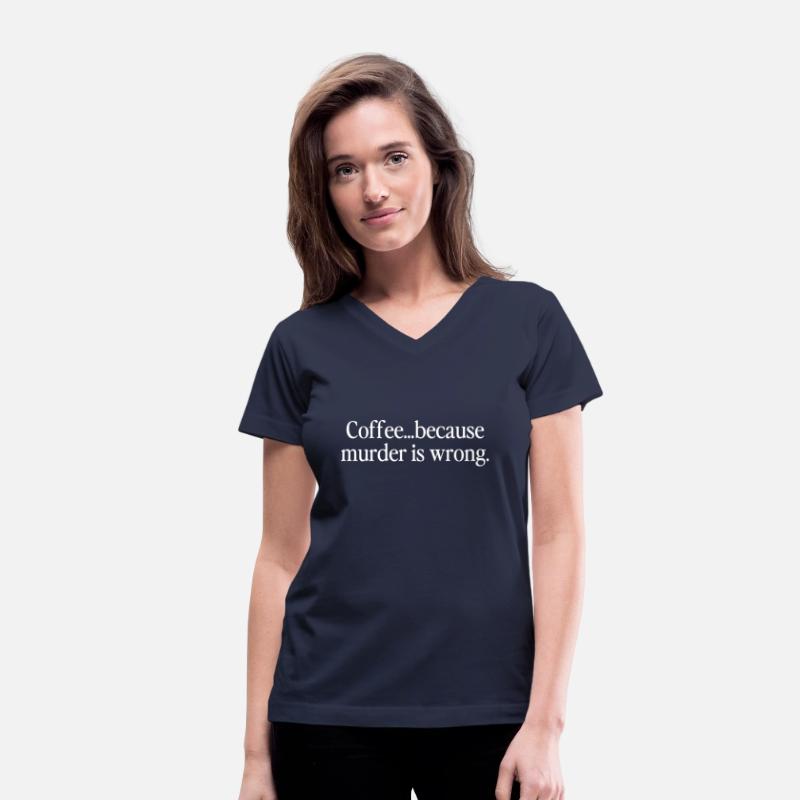 Coffee... because murder is wrong