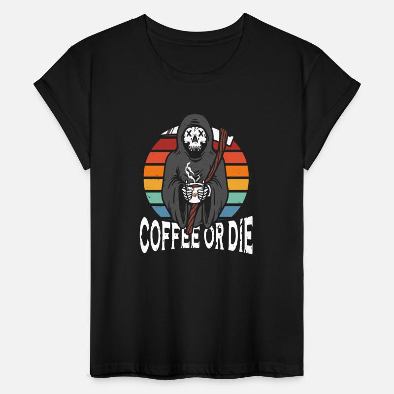 Coffee or die
