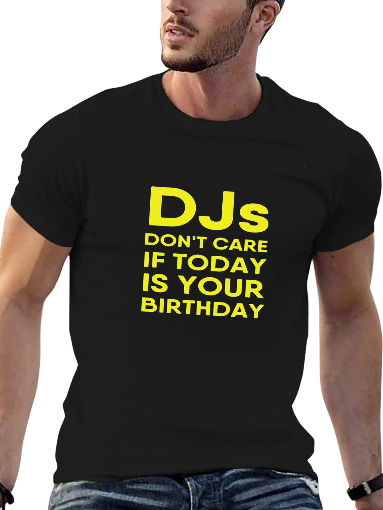 DJs Dont Care Birthday T-Shirt