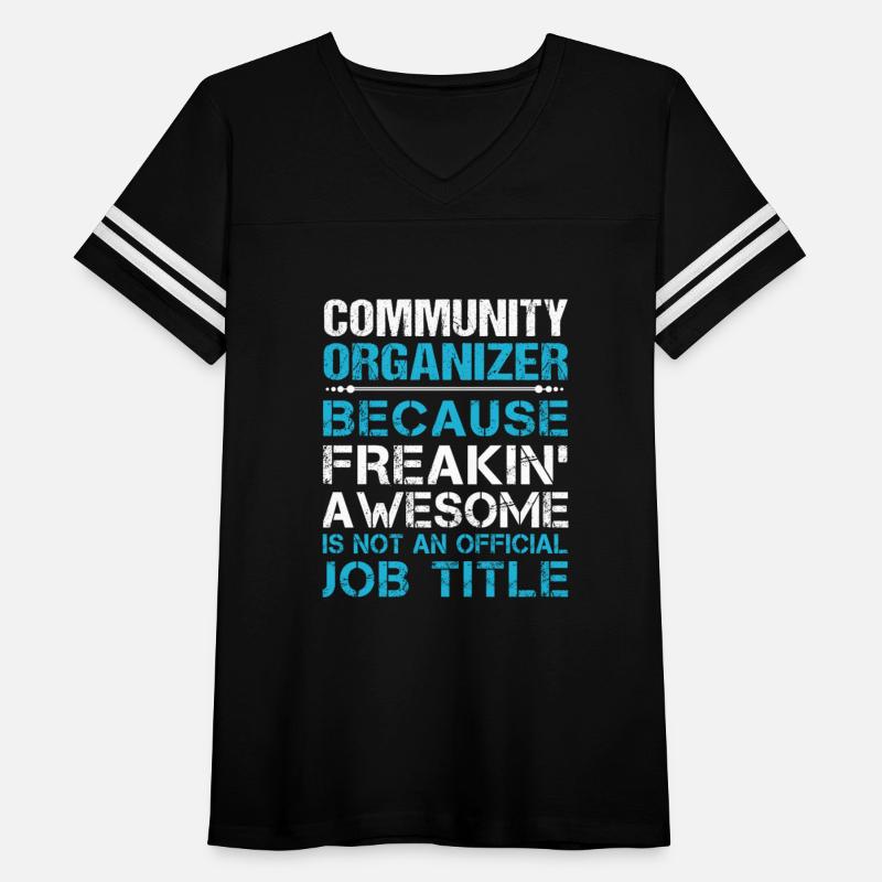 Community Organizer T Shirt - Freaking Awesome Gif