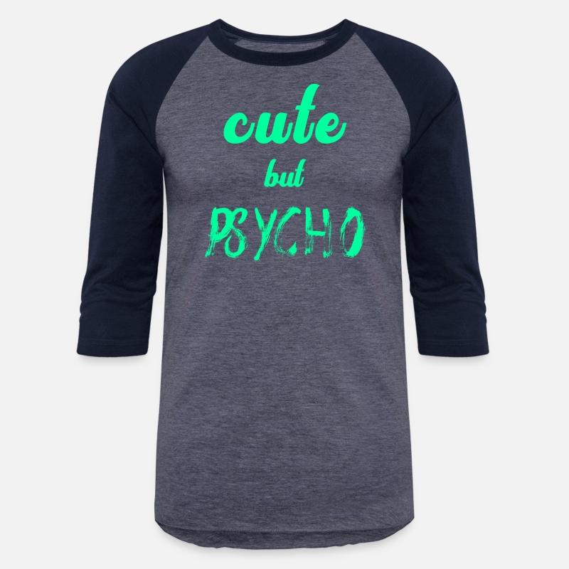 Cool ironic saying - CUTE but PSYCHO