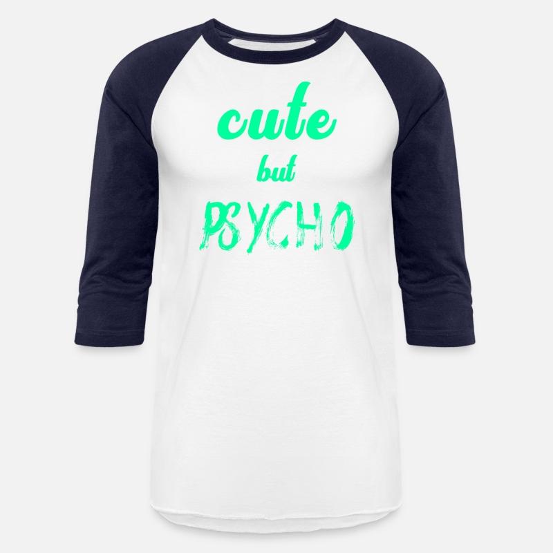 Cool ironic saying - CUTE but PSYCHO