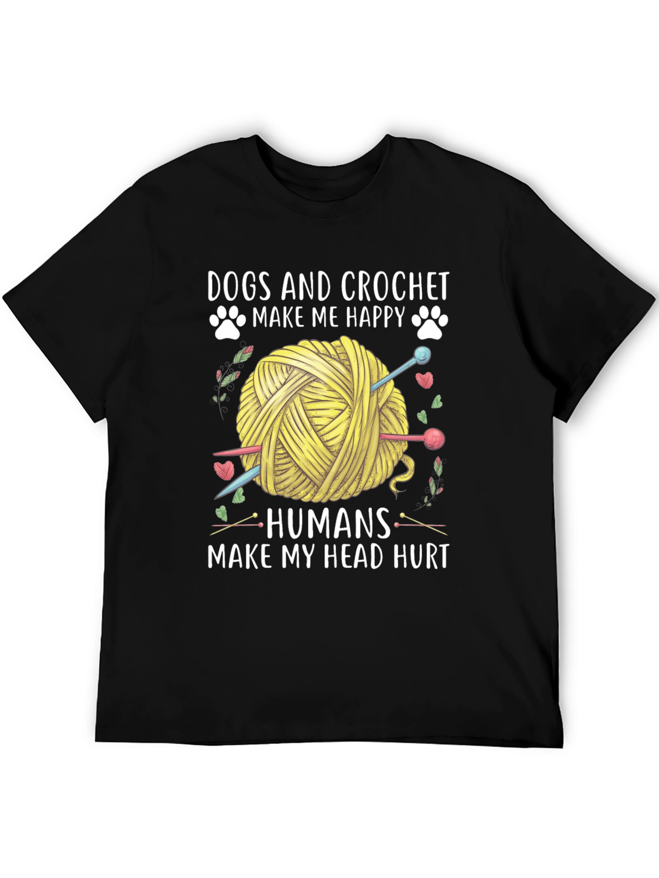 Dogs & Crochet Make Me Happy T-Shirt