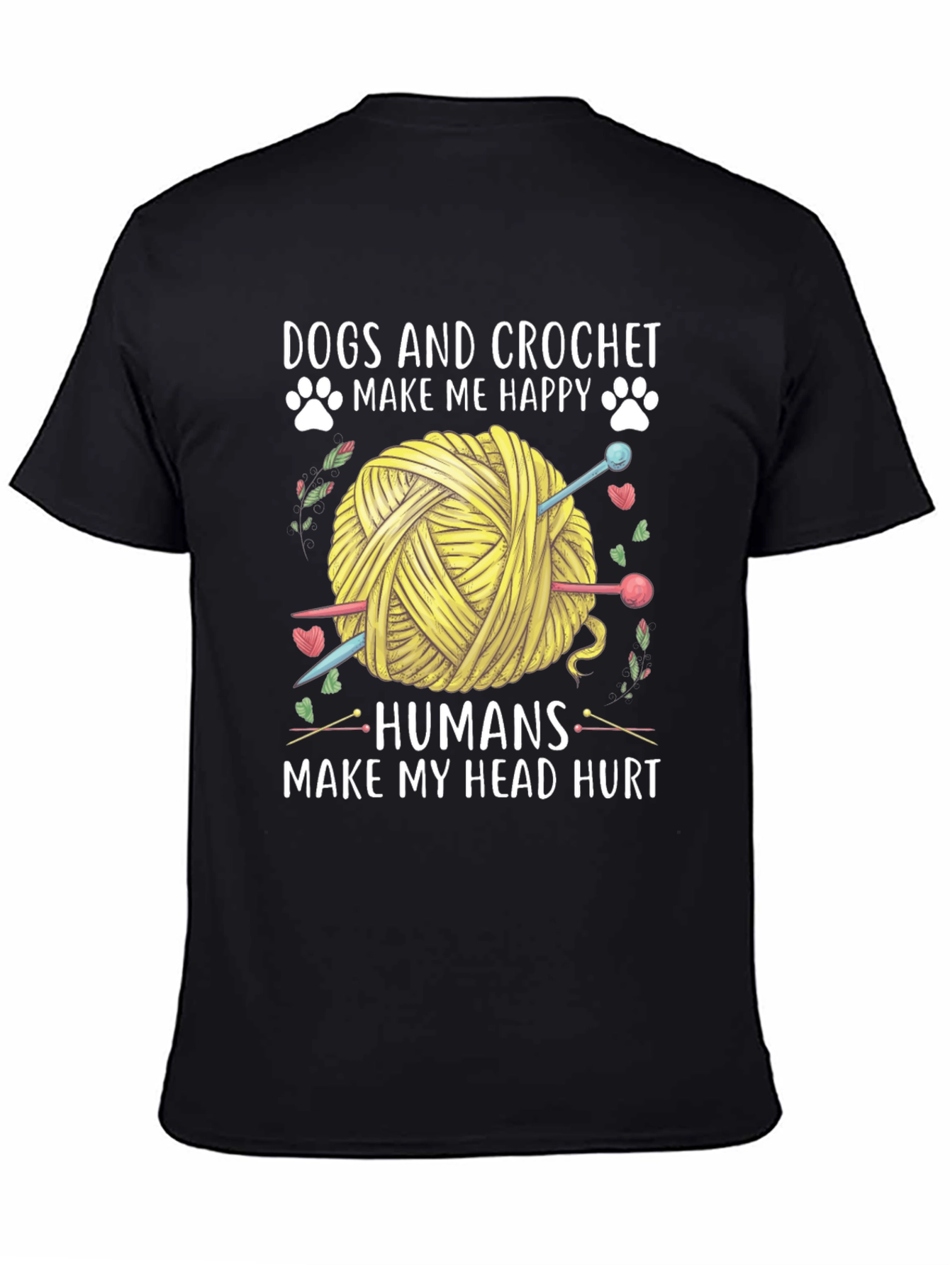 Dogs & Crochet Make Me Happy T-Shirt