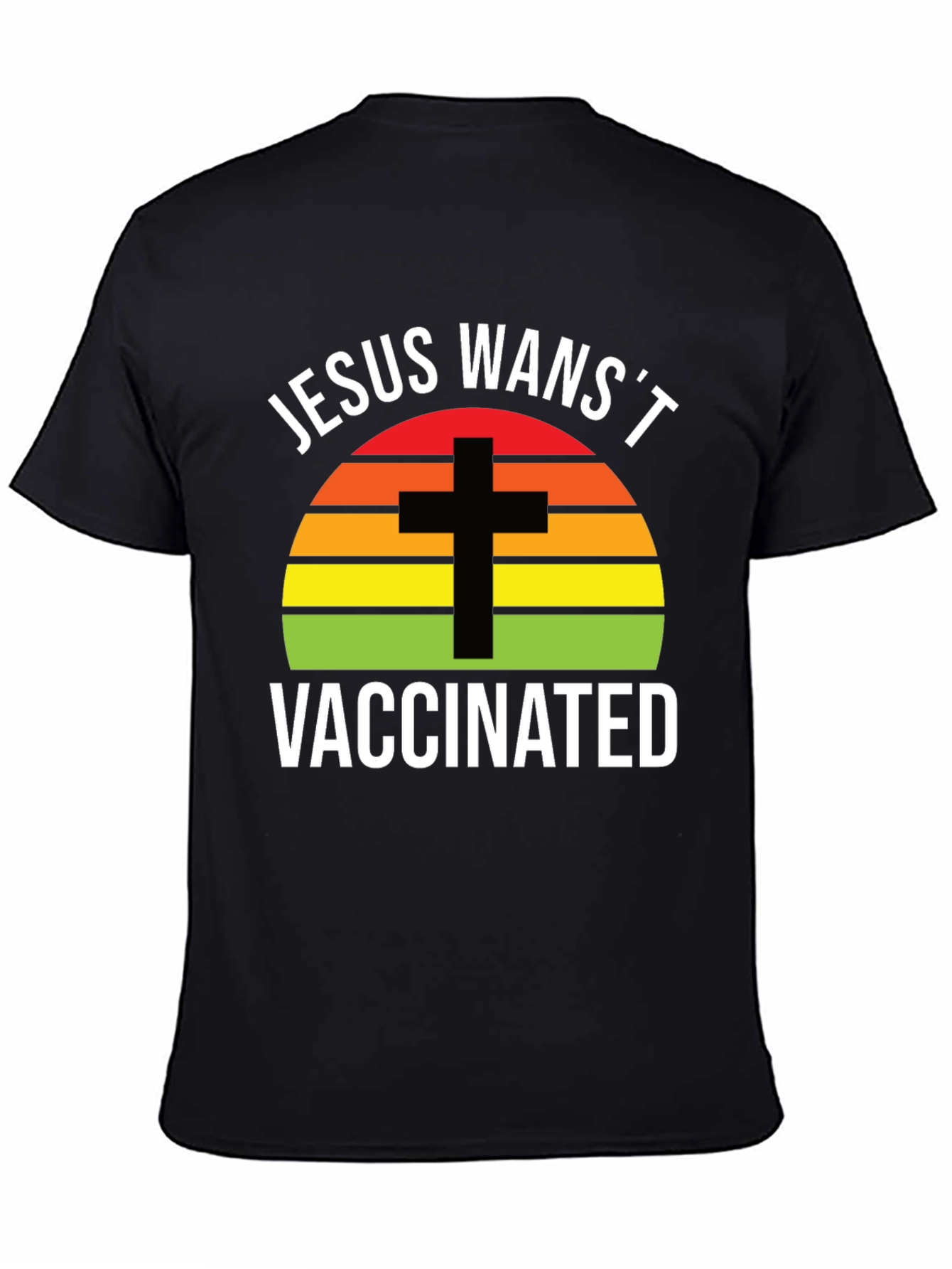 Jesus Wasnt Vaccinated Graphic Tee