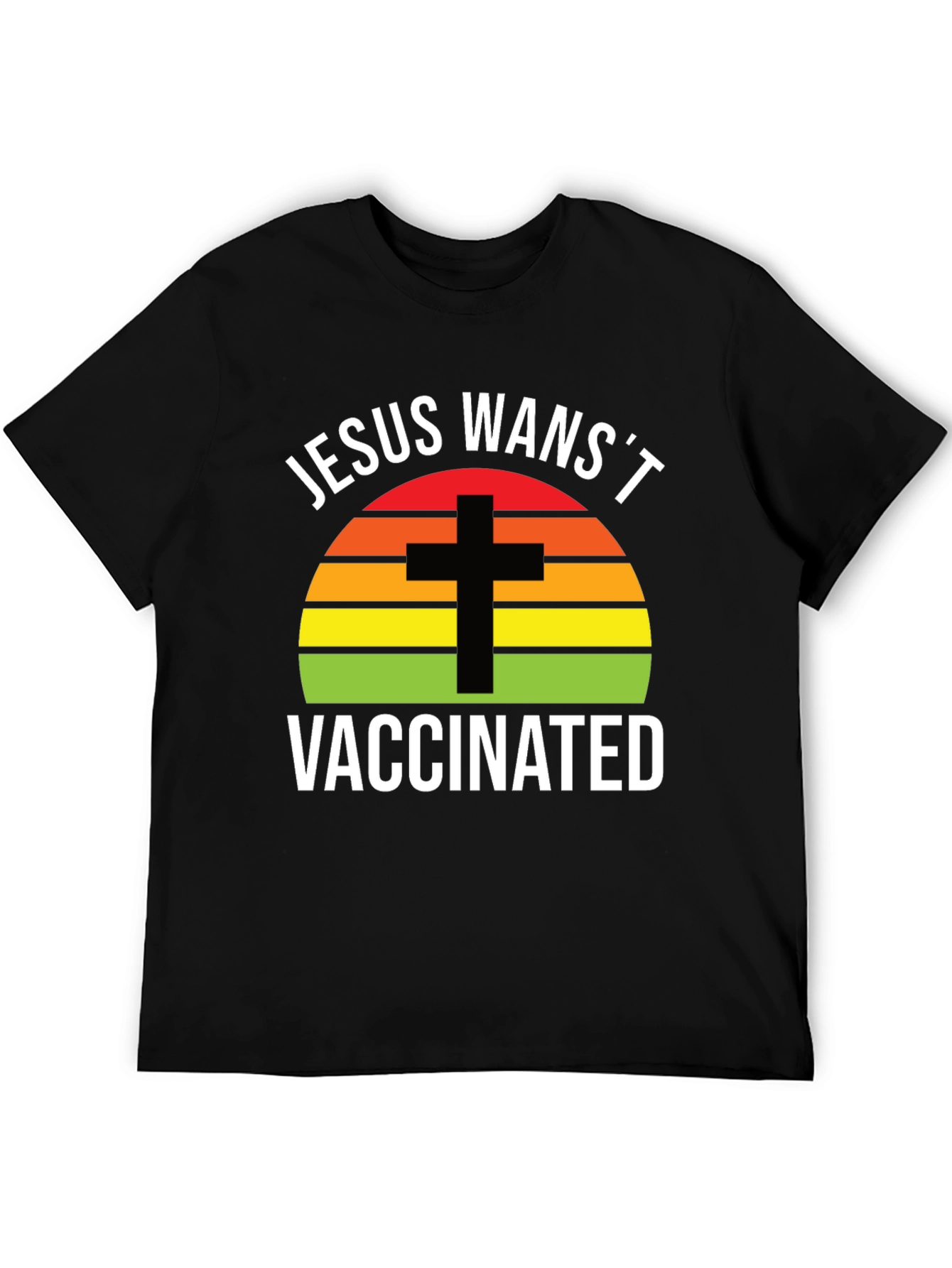 Jesus Wasnt Vaccinated Graphic Tee