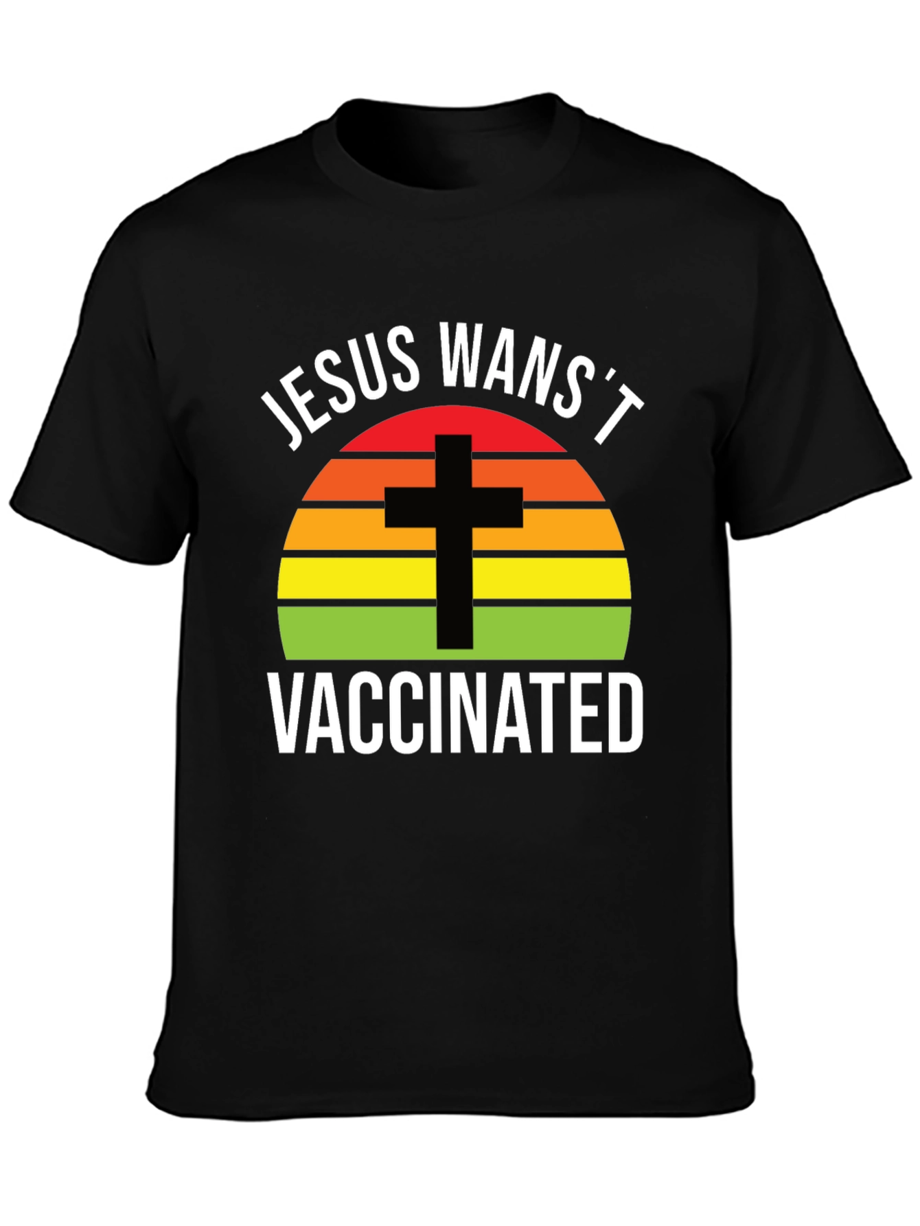 Jesus Wasnt Vaccinated Graphic Tee