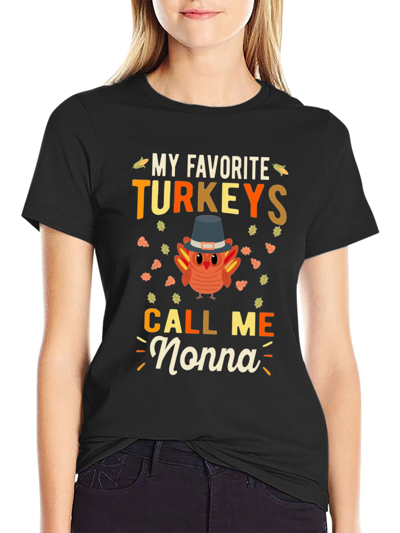 My Favorite Turkeys Call Me Nonna Thanksgiving T-Shirt