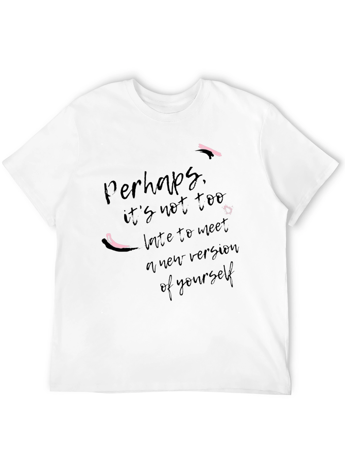Motivational Graphic Tee - Perhaps New You