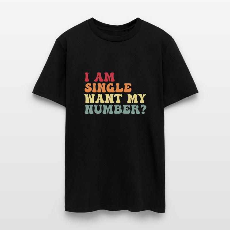 Cute I Am Single Want My Number Funny Groovy Retro