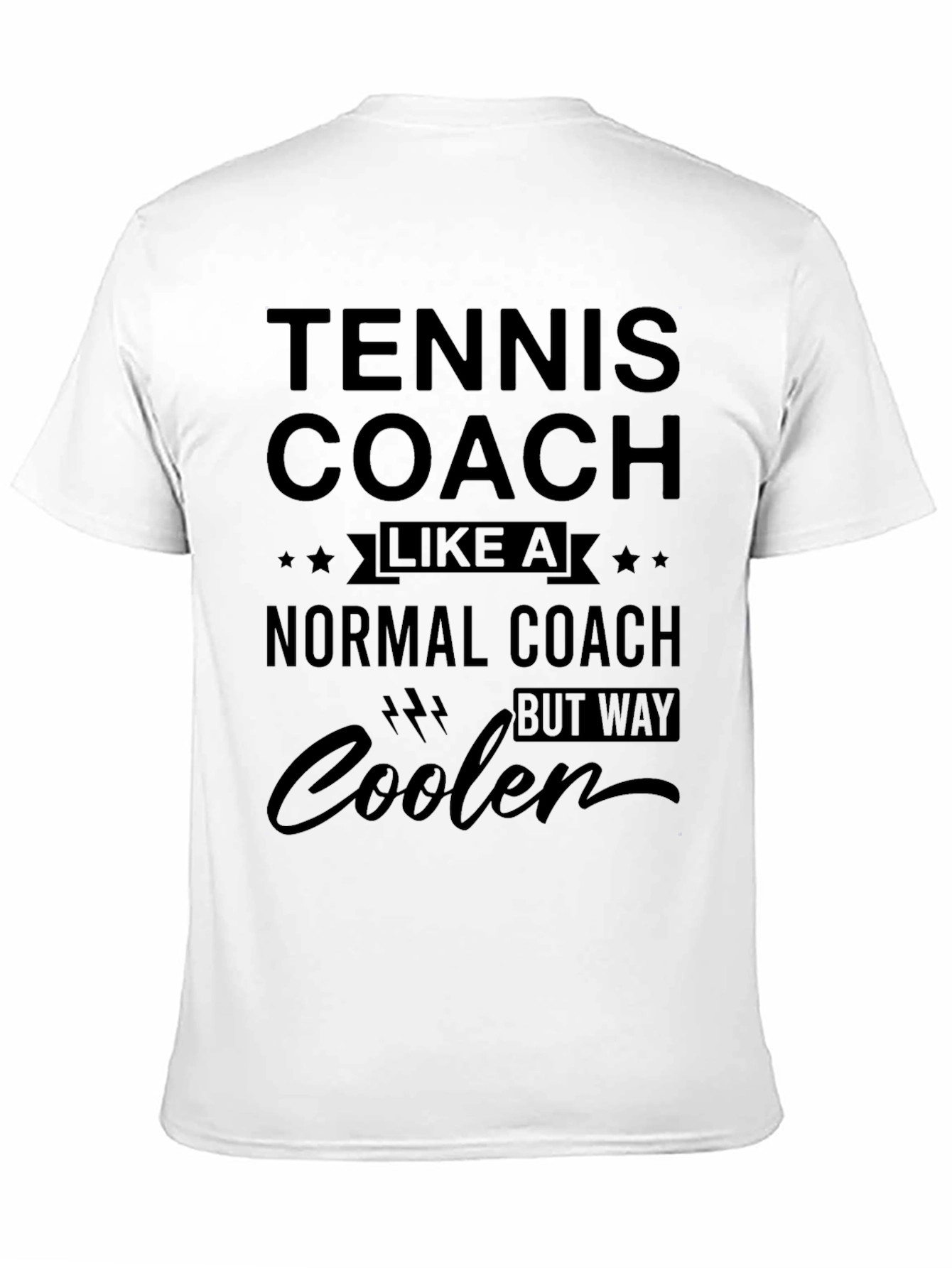 Tennis Coach T-Shirt - Cooler Than Normal!