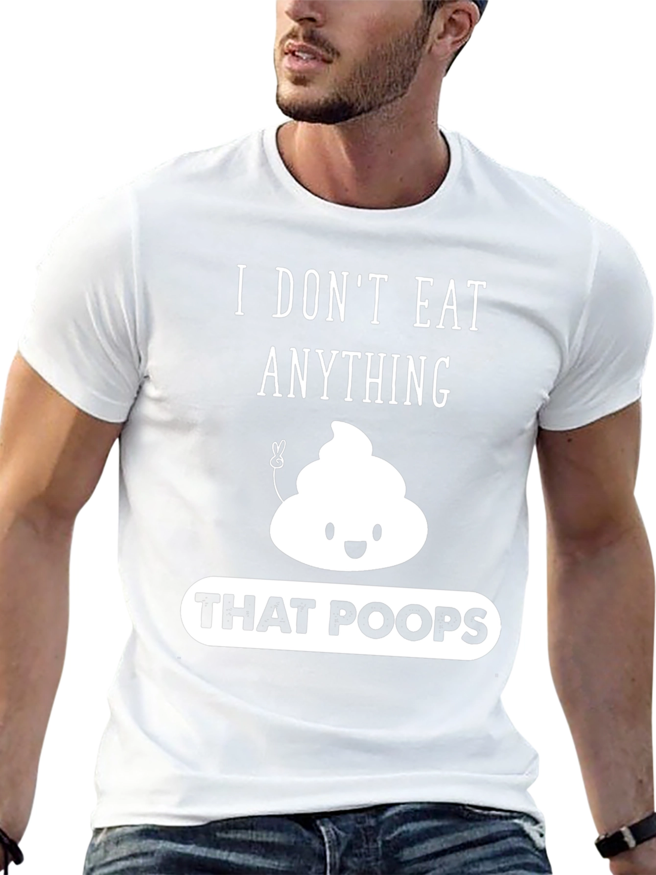 I Dont Eat Anything That Poops Graphic T-Shirt