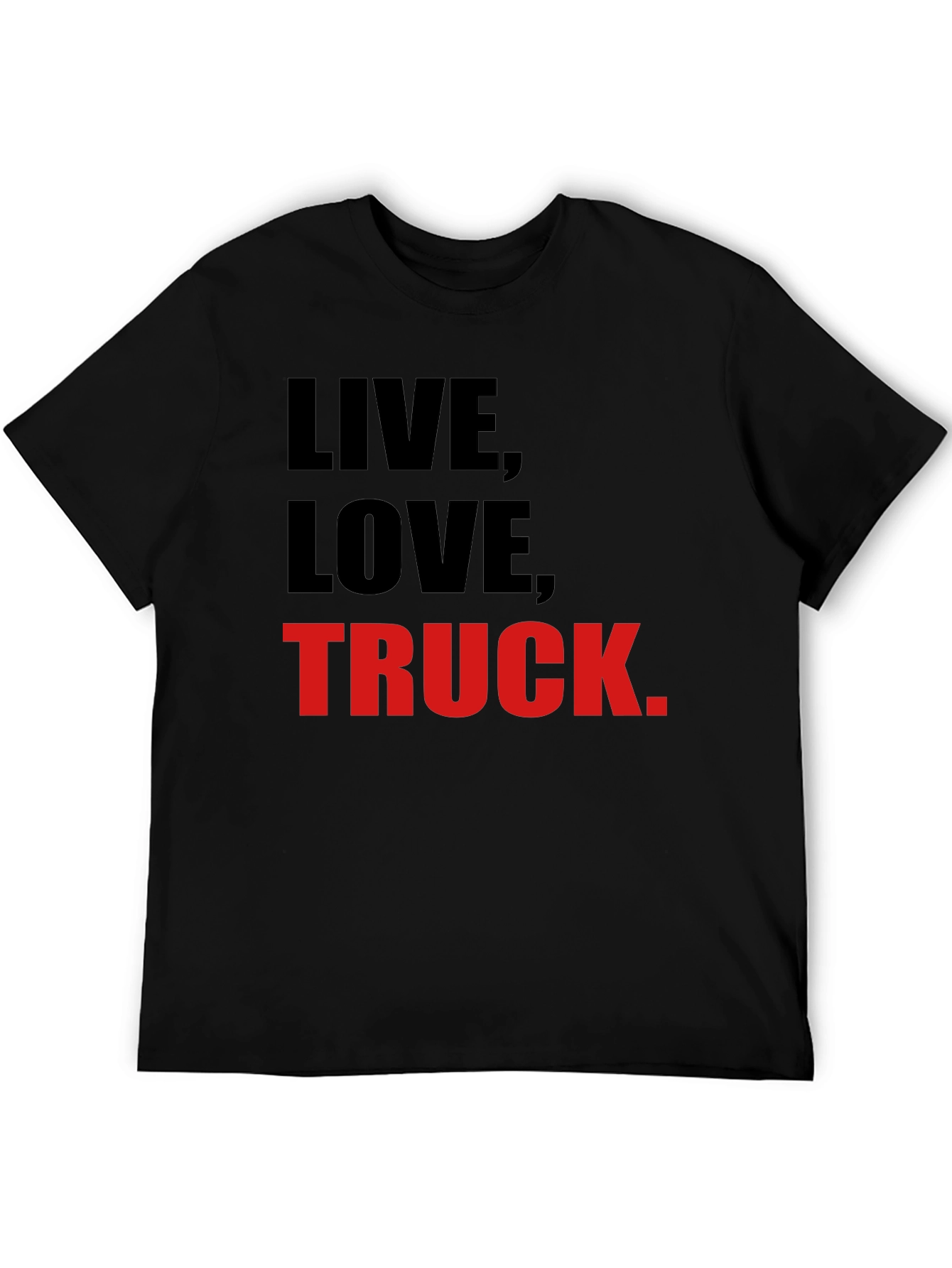 Live Love Truck. Graphic T-Shirt