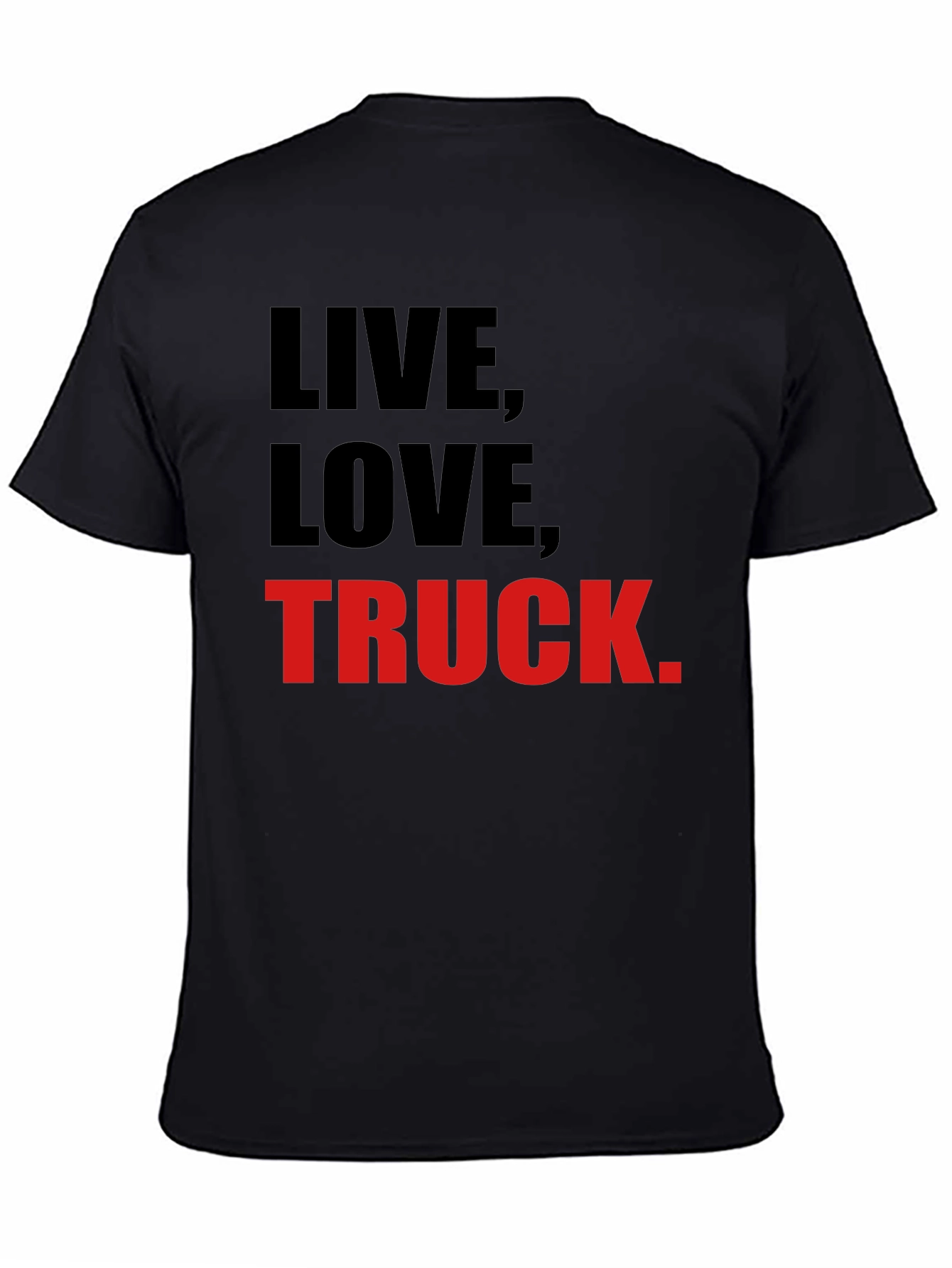 Live Love Truck. Graphic T-Shirt