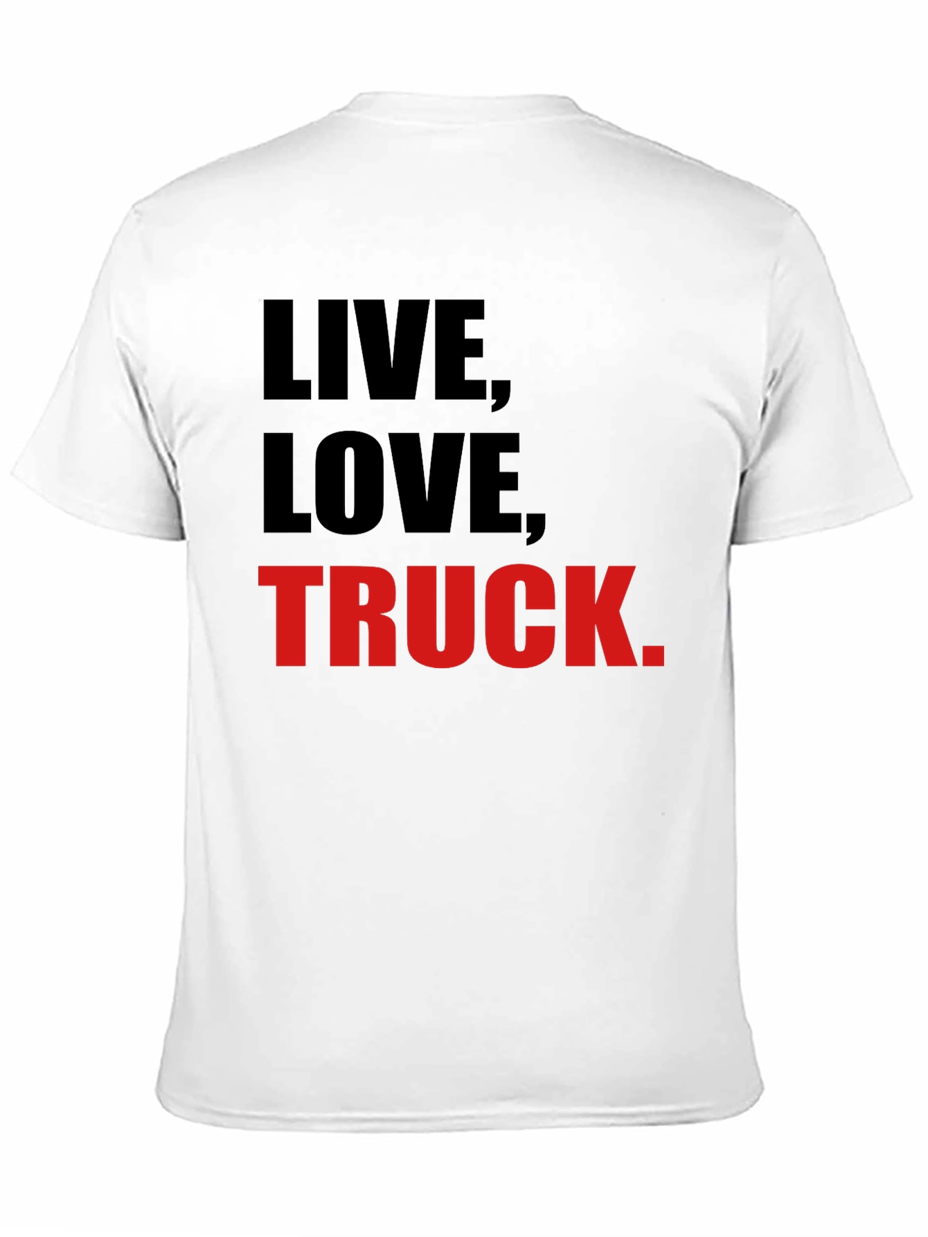 Live Love Truck. Graphic T-Shirt