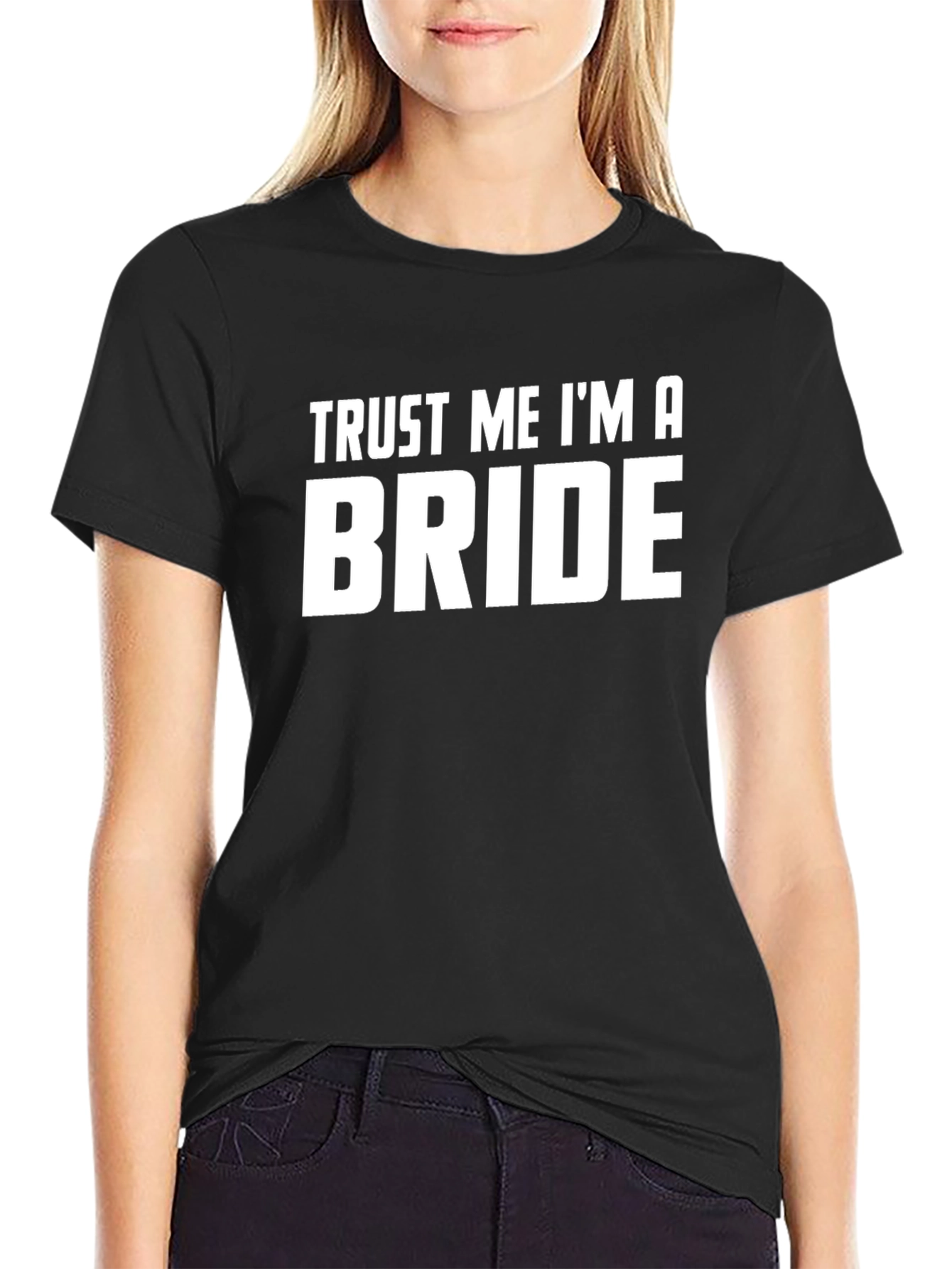 Trust Me Im a Bride T-Shirt Groom Wedding