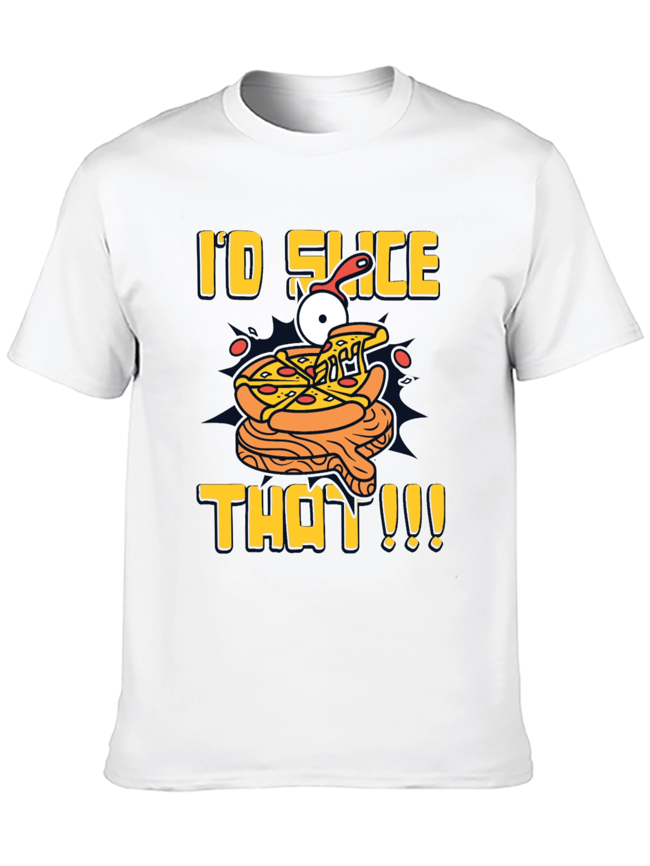 Id Slice That Pizza T-Shirt | Fun Graphic Tee
