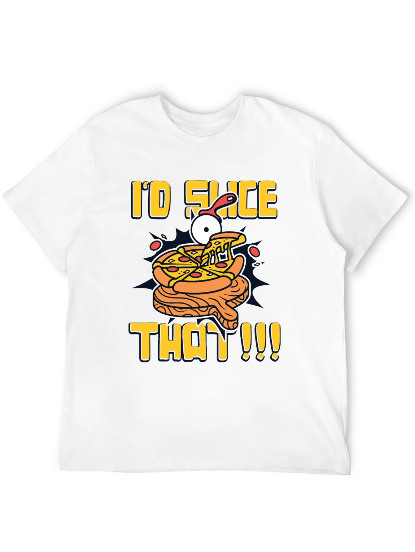 Id Slice That Pizza T-Shirt | Fun Graphic Tee