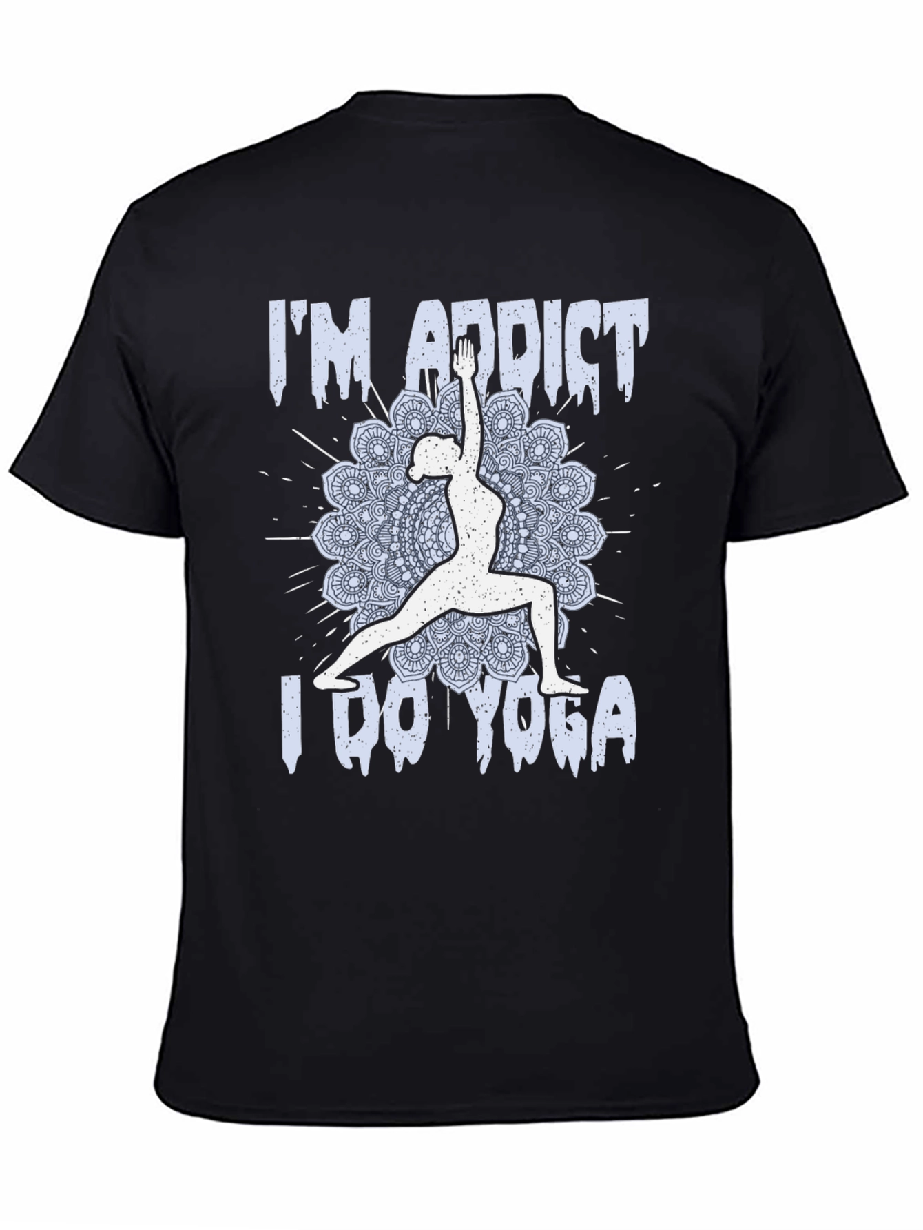 Im Addict I Do Yoga T-Shirt