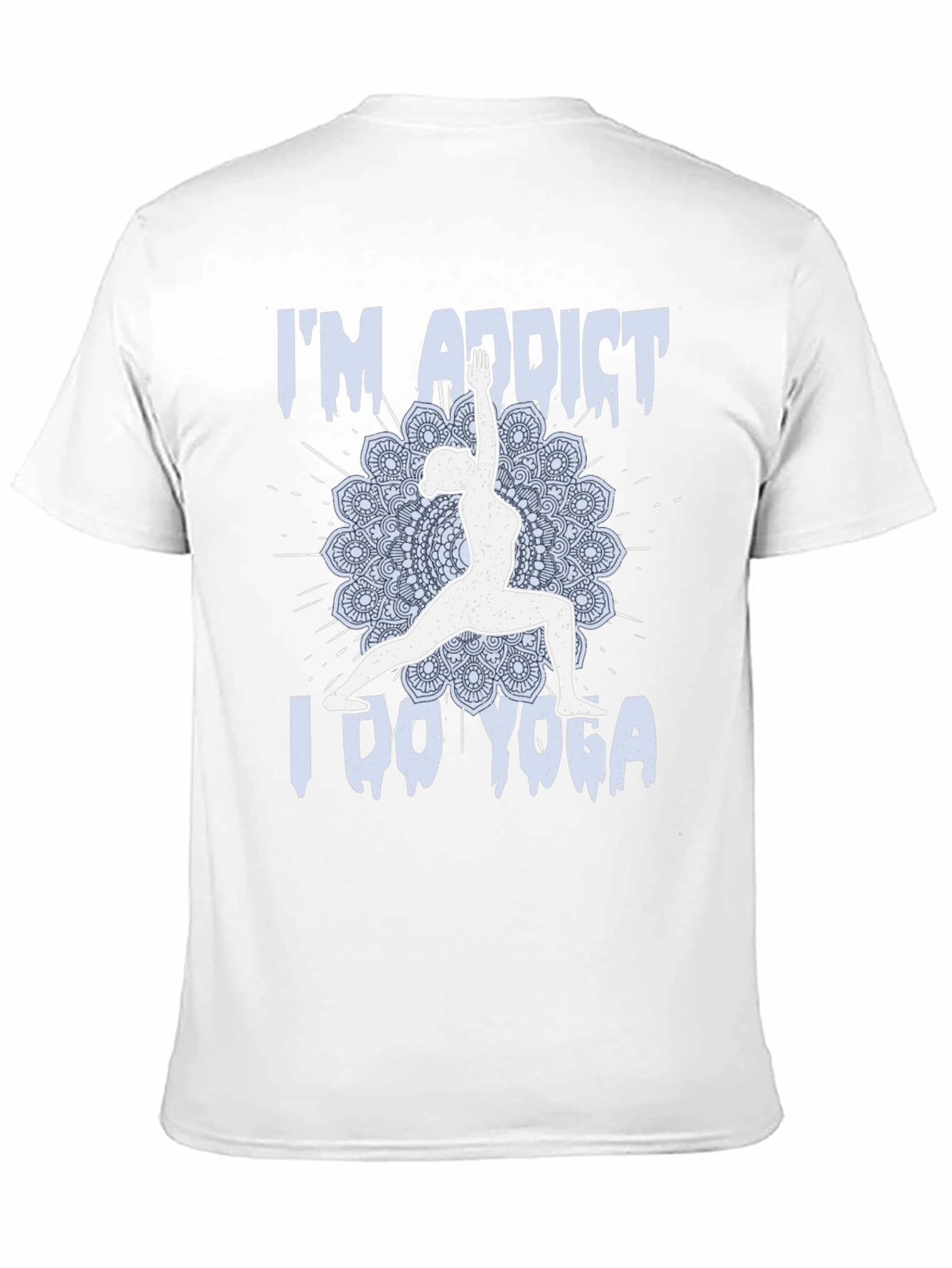 Im Addict I Do Yoga T-Shirt