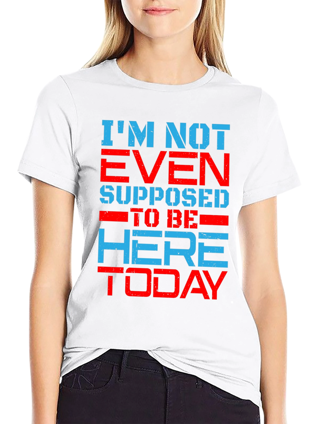 Im Not Even Supposed To Be Here Today T-Shirt