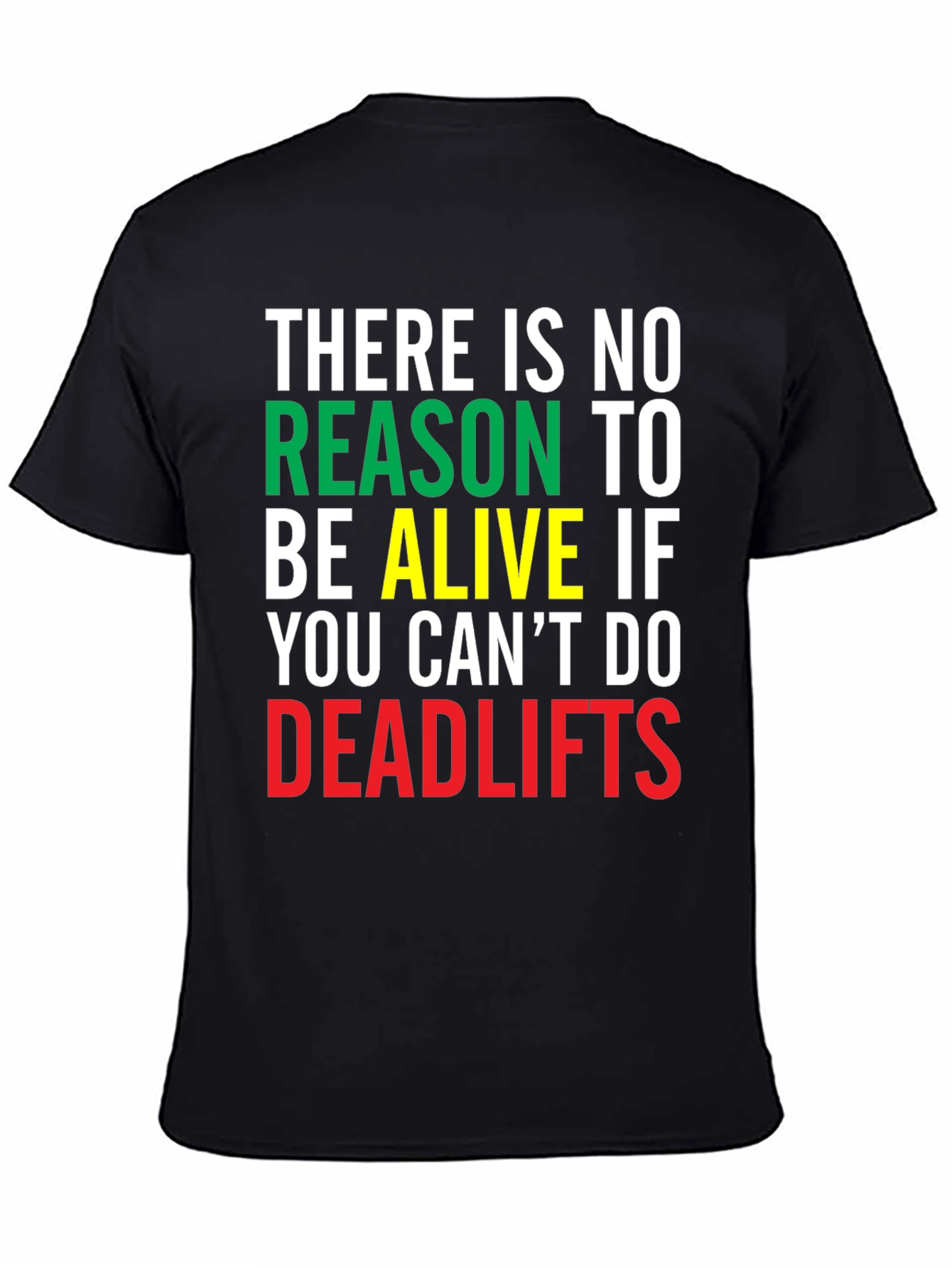 Deadlifts Motivation Graphic Tee